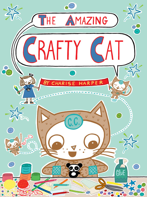 Title details for The Amazing Crafty Cat by Charise Mericle Harper - Available